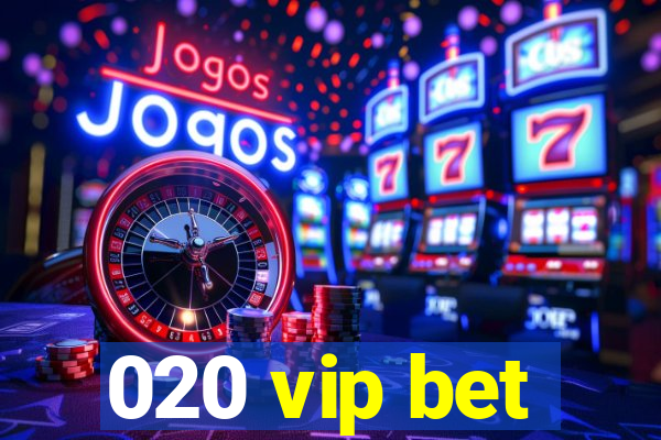 020 vip bet